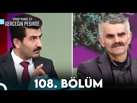 Gerçeğin Peşinde 108. Bölüm