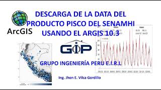 DESCARGA DE DATA PISCO USANDO ARGIS 10.3