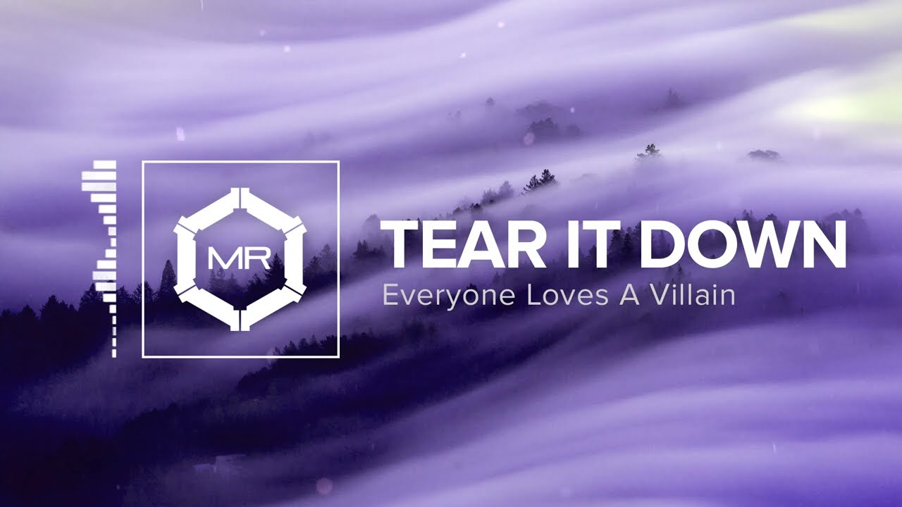 Everyone Loves A Villain  - Tear It Down [HD]