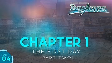Trails to Azure - (Full Walkthrough) - Chapter 1 - Day 1 - Part 2