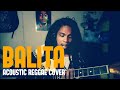 Balita by Asin (acoustic reggae cover)