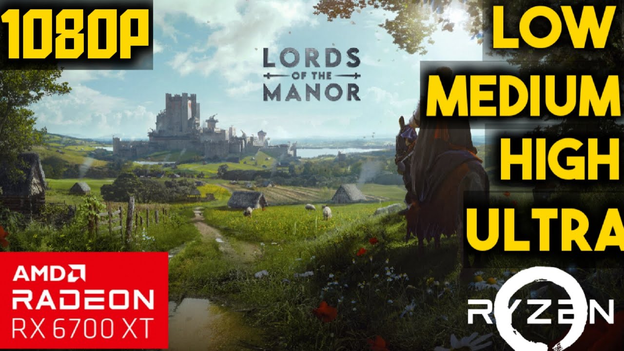 Manor Lords - RX 6700 XT 1080p Benchmark (Low to Ultra) - Can It Run Smoothly?