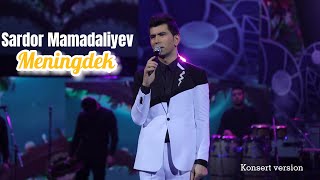 Sardor Mamadaliyev - Meningdek (Konsert Version)