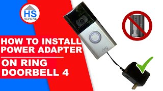 RING DOORBELL 4  HOW TO INSTALL POWER ADAPTOR ON MY RING DOORBELL 4