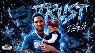 Duby G - Trust (Official Audio) 