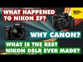 What Happened to Nikon ZF? Why Canon? The best Nikon DSLR ever Made? - The Nikon Report 127