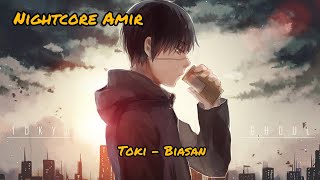 Video thumbnail of "Toki - Biasan (Nightcore)"