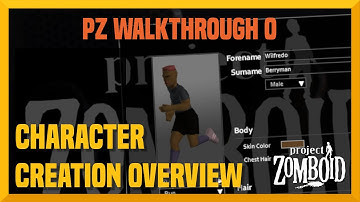 PZ Walkthrough Part 0: Character Creation Overview (Tutorial)