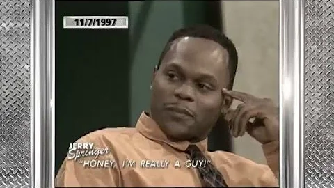 "Honey, I Am Really A Man!" 1997 (The Jerry Spring...
