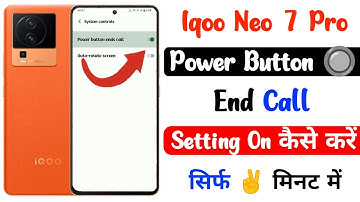 iqoo neo 7 pro power button end call setting | iqoo neo 7 pro power button end call chalu kaise kare