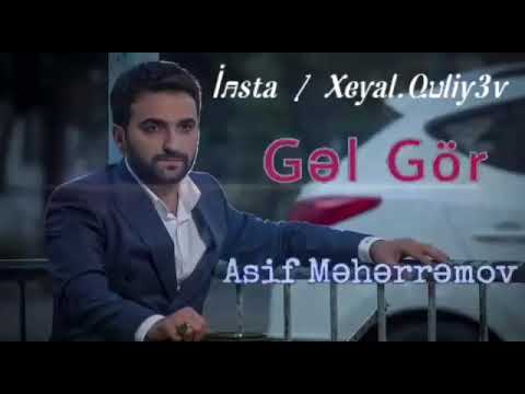 Asif Muherremov - Gəl Gör (WhatsApp Ücün)