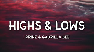 Prinz & Gabriela Bee - Highs & Lows (Lyrics)