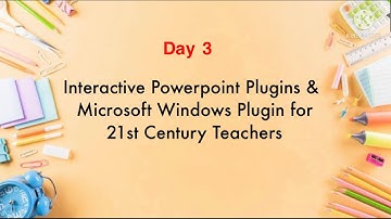 VINSET2.0 DAY 3 |INTERACTIVE POWERPOINT PLUGINS & MICROSOFT WINDOWS PLUGIN FOR 21st CENTURY TEACHERS