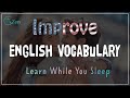 Increase your vocabulary and improve your english speaking while you sleep