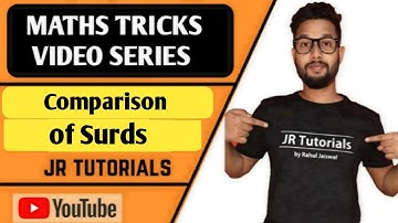 Comparison of Surds  | Maths Tricks Video Series | JR Tutorials |