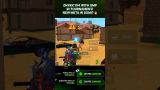 Zhyrx 1V4 With Ump In Tournament New Meta In Bgmi?