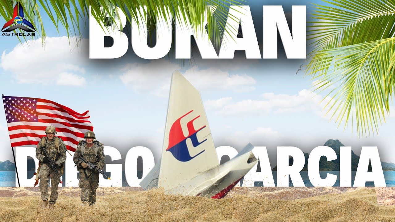 Kenapa Lokasi Terakhir MH370 Bukan Di Diego Garcia?