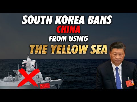 South Korea turns the Yellow Sea into a no-go zone for China