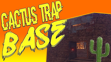 RUST: CACTUS TRAP BASE REVAMPED