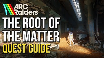 How to Complete "The Root of the Matter" Quest EASILY! - ARC Raiders Guide