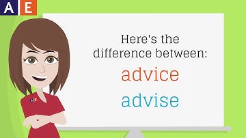 Commonly Confused Words - Advice and Advise