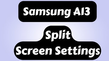 Split Screen Samsung A13 (Multi Window ) 2022