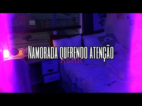 Asmr - Namorada querendo atenção 🥰 | Flower Asmr