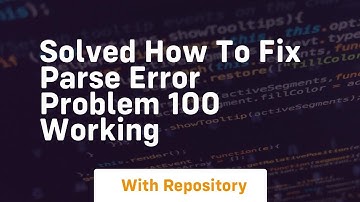 solved how to fix parse error problem 100 working