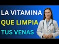La Vitamina que Disuelve Coágulos y Limpia las Venas de las Piernas | Dra.Veronica Salgado