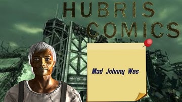 Hubris Comics Part 2: Mad Johnny Wes - Fallout 3 Lore