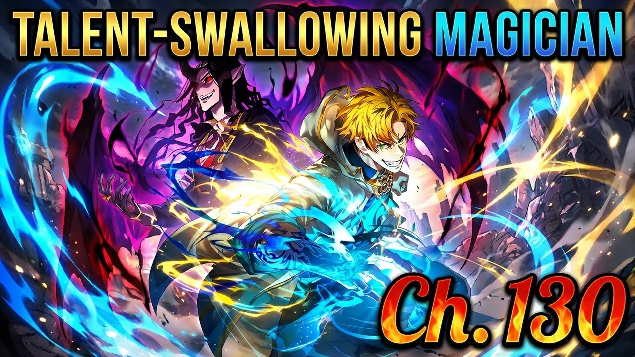 Talent-Swallowing Magician Chapter 130