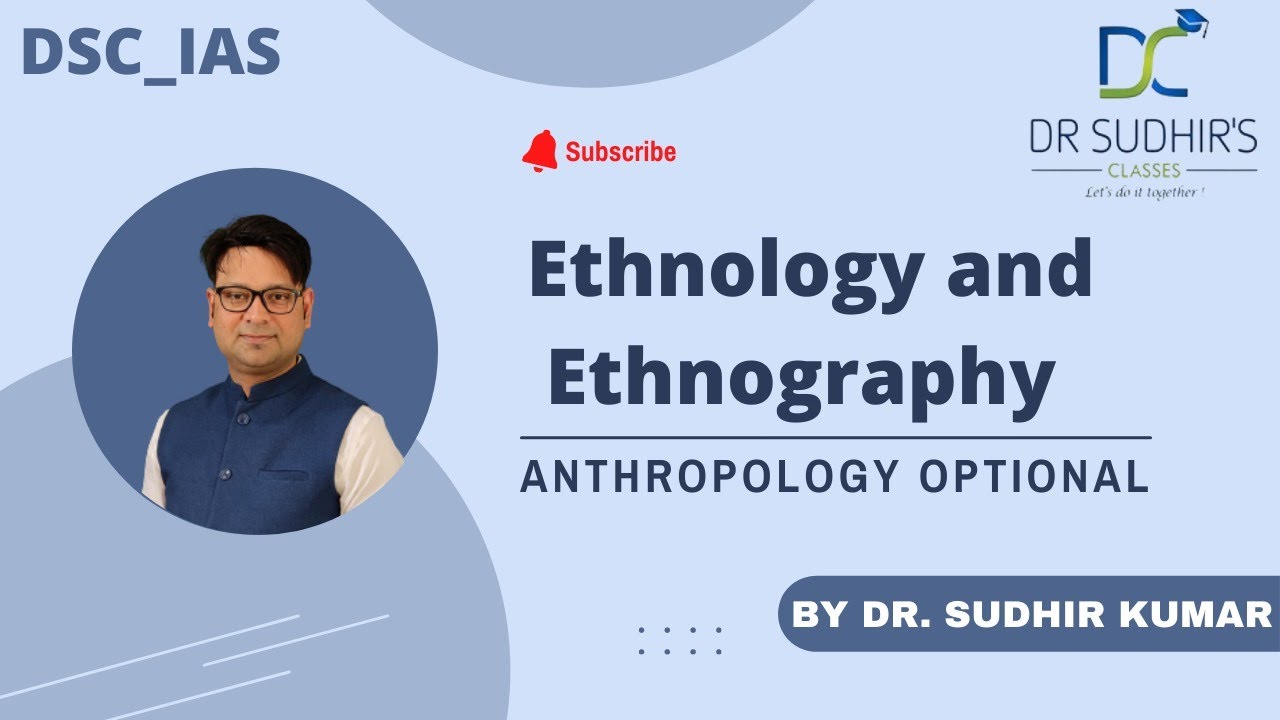 Ethnology And Ethnography || Dr Sudhir Kumar || Anthropology
