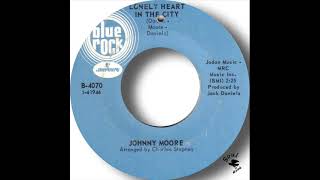 Johnny Moore   Lonely Heart In The City