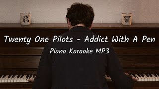 Twenty One Pilots - Addict With A Pen - FREE Piano Karaoke Instrumental