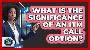 What Is the Significance of an ITM Call Option?