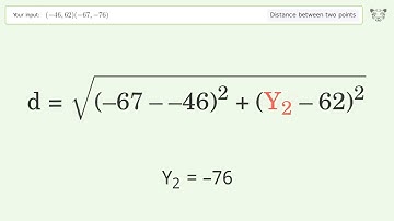 Find the distance between two points p1 (-46,62) and p2 (-67,-76): Step-by-Step Video Solution