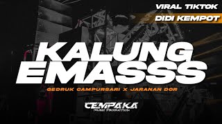 Dj KALUNG EMAS - Gedruk Campursari X Keroncong Jaranan Dor ( Cempaka Music Production )