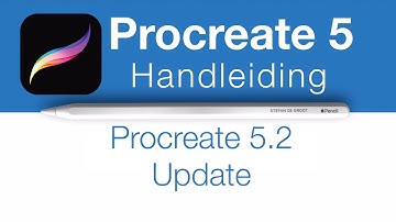 Procreate 5 Handleiding Update 5.2