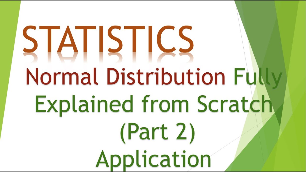 4 Normal Distribution Fully Explained from Scratch (Part 2 ...