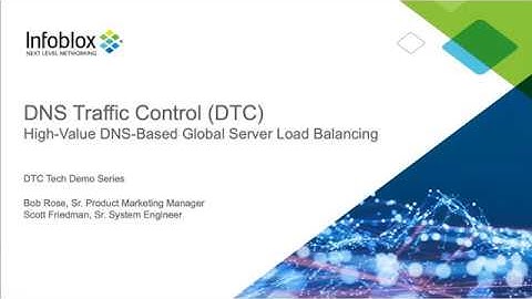 DNS Traffic Control (DTC): High Value DNS-Based Global Server Load Balancing