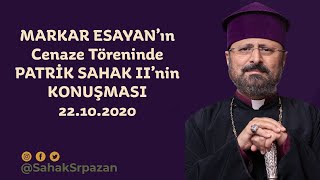 Markar Esayan'ın Cenaze Töreninde Patrik Sahak II'nin konuşması.