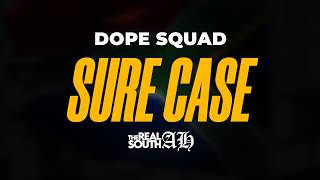 Dope Squad - SURE CASE