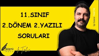 11.SINIF | 2.Dönem , 2.Yazılı Soruları | RÜŞTÜ HOCA