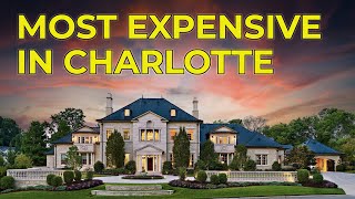 9 Most Expensive Neighborhoods in Charlotte NC by Ryan McGrann 19,973 views 1 year ago 11 minutes, 34 seconds