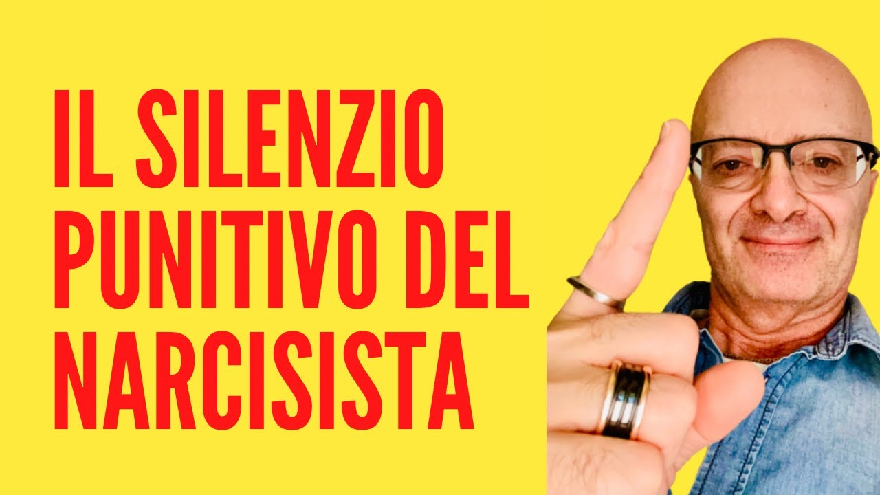 IL SILENZIO PUNITIVO DEL NARCISISTA - YouTube