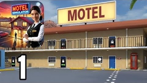 Supermarket & Motel Simulator -Part 1 - Gameplay Walkthrough Level 1-3