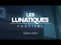 Capture de la vidéo Festival Les Lunatiques 2023 [Aftermovie]