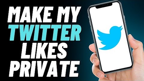 How To Make Your Twitter Likes Private