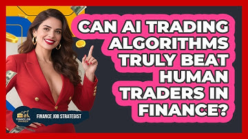 Can AI Trading Algorithms Truly Beat Human Traders In Finance? - Finance Job Strategist