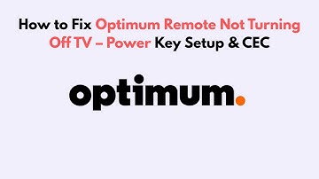 How to Fix Optimum Remote Not Turning Off TV – Power Key Setup & CEC